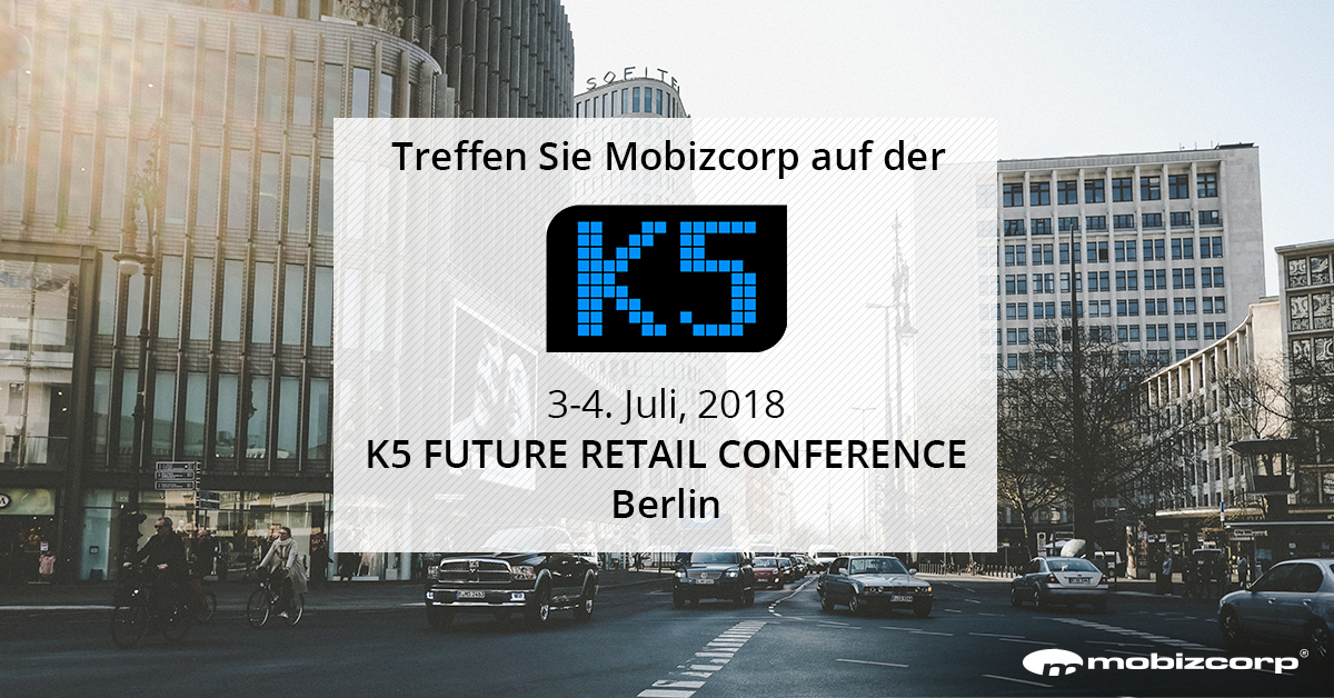 Mobizcorp auf der K5 Future Retail Conference
