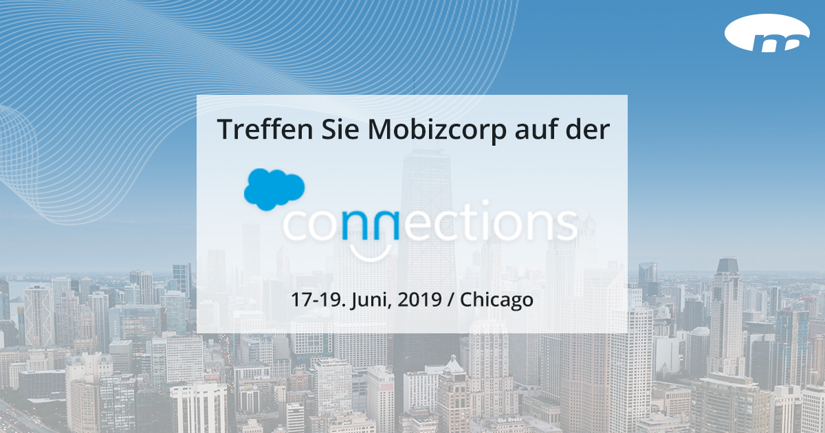 Mobizcorp auf der Salesforce Connections 2019 in Chicago