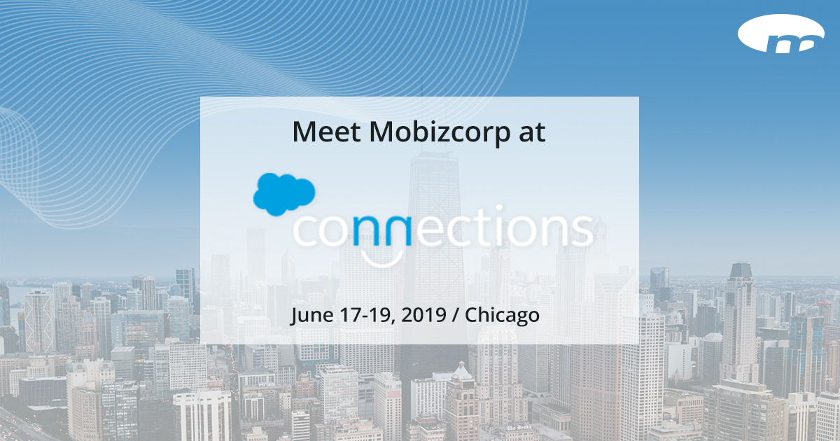 Meet Mobizcorp at Salesforce Connections 2019 in Chicago